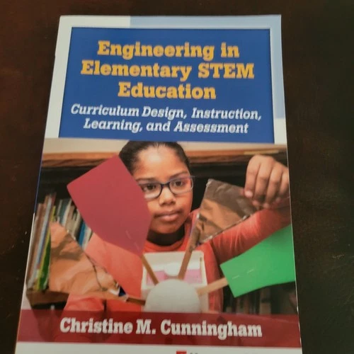 Engineering in Elementary STEM Education : Curriculum Design, Instruction,...