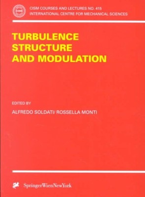 Turbulence Structure and Modulation, Paperback by Soldati, Alfredo (EDT); Mon...