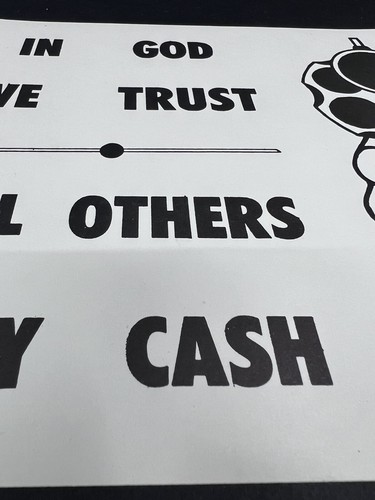 In God We Trust All Others Pay Cash Poster Board 8.5”X 11” - Picture 7 of 7