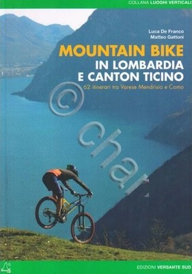 De Franco Gatto - Mountainbike Lombardei und Kanton Tessin - 62 Routen - 2007