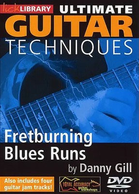 Ultimate Guitar Techniques -Fretburning Blues Runs | Danny Gill | Lick Library