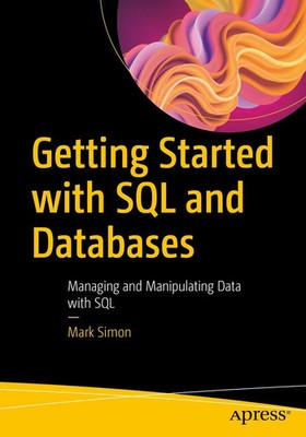 Getting Started with SQL and Databases | Mark Simon | Taschenbuch | xxiii | 2023