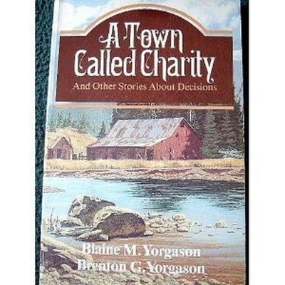 A town called Charity : and other s..., Blaine M. Yorga