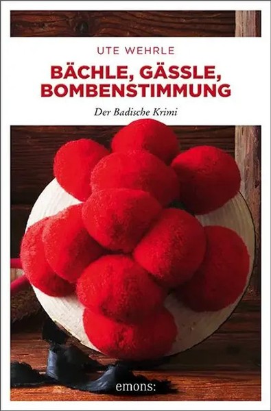 BäChle, GäSsle, Bombenstimmung | Ute Wehrle | Der Badische Krimi | Taschenbuch-image