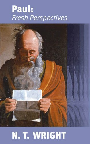 Paul: Fresh Perspectives By N. T. Wright