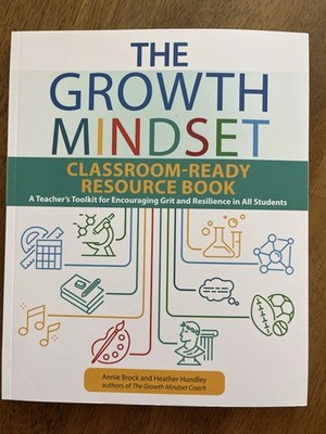 The Growth Mindset Classroom-Ready Resource Book by Brock & Hundley Ulysses
