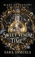 Sweet Venom Of Time Sara Samuels Taschenbuch Englisch 2025 Storytelling Press