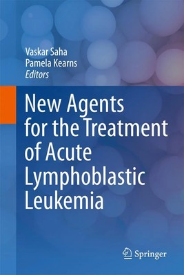 Pamela Kearns (u. a.) | New Agents for the Treatment of Acute Lymphoblastic...
