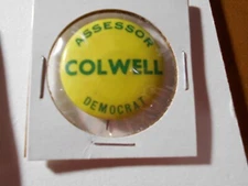 1-1/4" Colwell Assessor unknown location cello pinback button