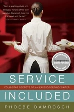 Service Included : Four-Star Secrets of an Eavesdropping Waiter P