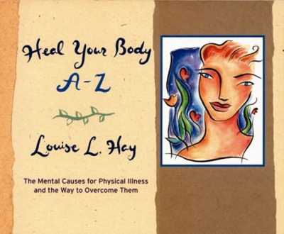 #ad Heal Your Body A Z : The Mental Causes for Physical Illness and t $7.24