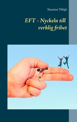 EFT Nyckeln till verklig frihet Susanne Nilsjö Taschenbuch Schwedisch 2016