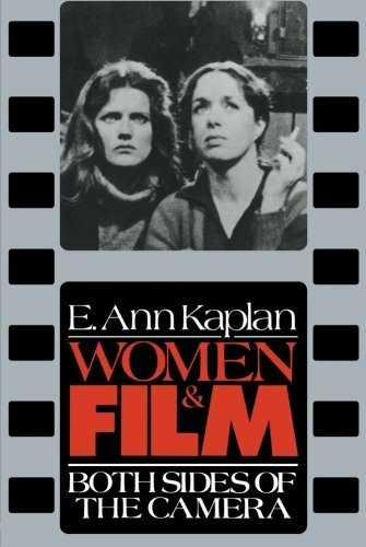 Women & Film: Both Sides of the Camera,E. Ann Kaplan