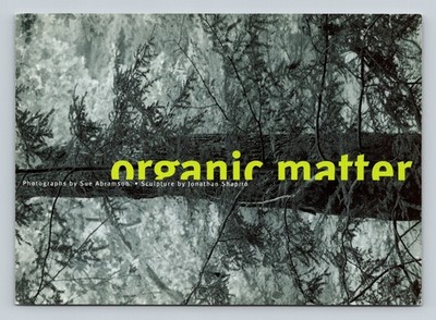 Organic Matter Art Exhibition Postcard by Sue Abramson & Jonathan Shapiro