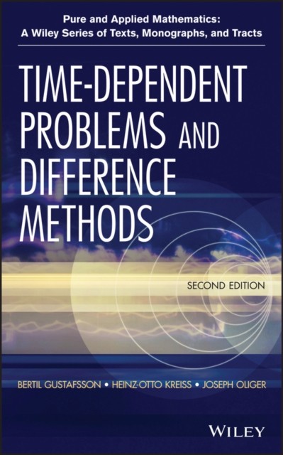 Time–Dependent Problems and Difference Methods, Second Edition Gustafsson