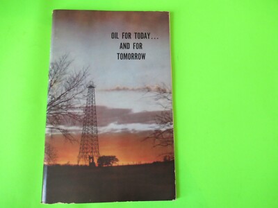 VINTAGE 1953 OIL FOR TODAY AND FOR TOMORROW BOOK INTERSTATE OIL GAS DRILLING