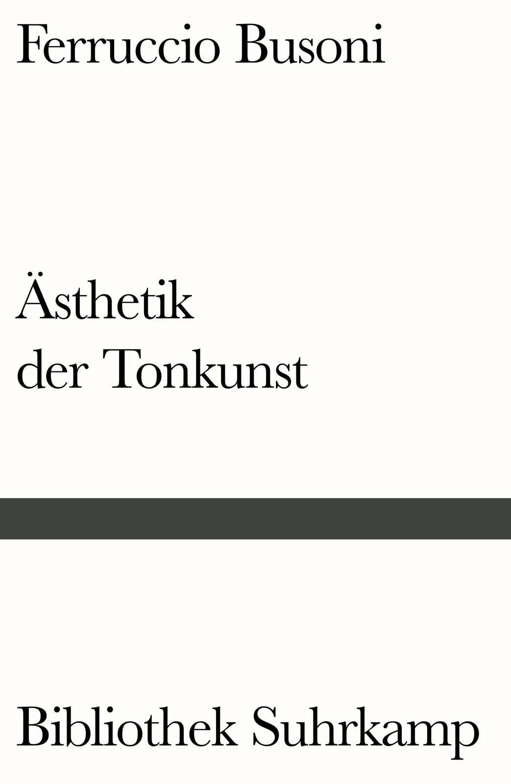 Entwurf Einer Neuen Ästhetik Der Tonkunst, Ferruccio Busoni