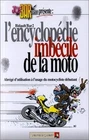 LEncyclopedie Imbecile De La Moto. Abrege DUtilisation... | Buch | Zustand gut