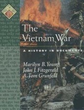 The Vietnam War: A History in Documents by Marilyn B Young: Used