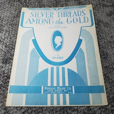 Silver Threads Among The Gold Sheet Music P/V/G Danks Morris 1928