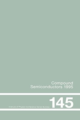 Compound Semiconductors 1995, Proceedings of the Twenty-Second INT Symposium on