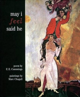 May I Feel Said He (Art & Poetry S) - Hardcover By Cummings, E.E. - GOOD