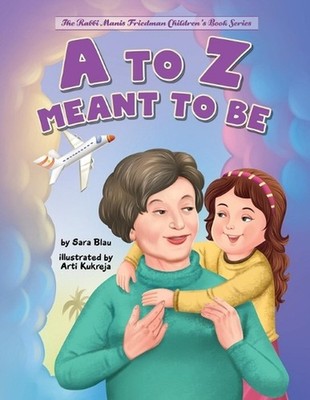 A to Z Meant to Be: Seeing the Hand of the Creator in Everything That Happens by