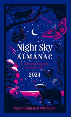 Night Sky Almanac 2024: A Stargazer's Guide by Storm Dunlop: Used