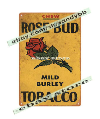 Chew Rose Bud Mild Burley Tobacco classic smoker's den metal tin sign