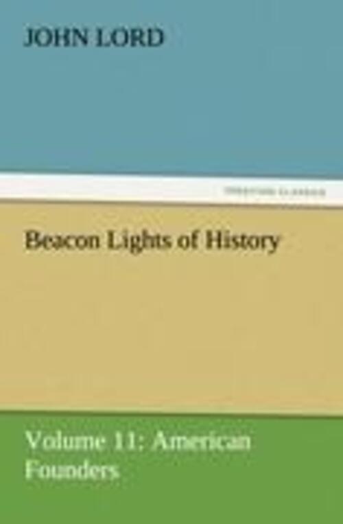 John Lord | Beacon Lights Of History | Taschenbuch | Englisch (2011) |