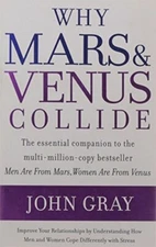 Why Mars and Venus Collide: Improve Your Relationship... by Gray, John Paperback