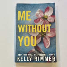 Kelly Rimmer Me Without You (2023, Trade Paperback) Grand Central Publishing