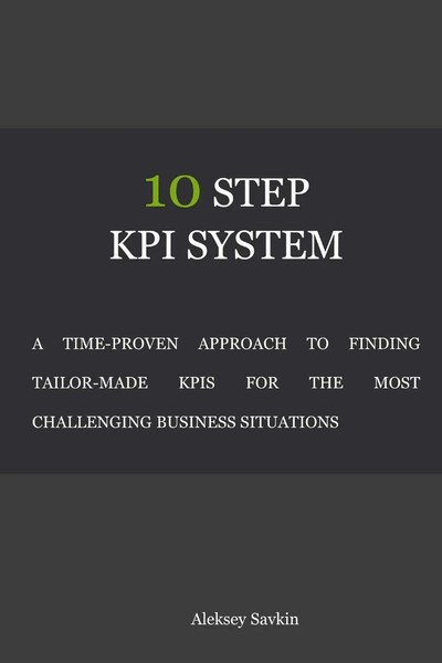 10 Step KPI System Aleksey Savkin Taschenbuch Kartoniert / Broschiert Englisch-image