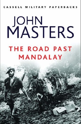 The Road Past Mandalay (CASSELL MILITARY PAPERBACKS) By John Masters