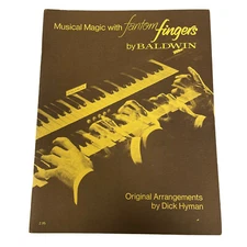 Musical Magic with Fantom Fingers By Baldwin Dick Hyman Sheet Music Book 1971