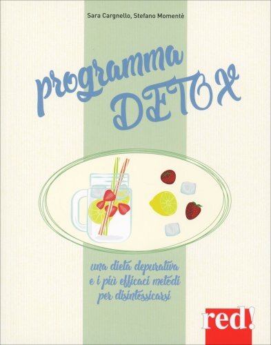 Red Edizioni Programma Detox - Sara Cargnello, Stefano Momentè - Immagine 2