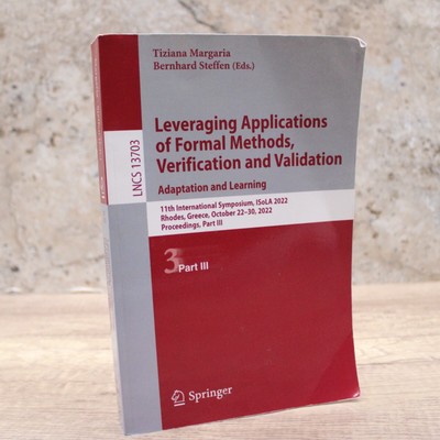 Leveraging Applications of Formal Methods, Verification and Validation. Practice