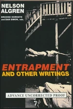 Nelson ALGREN / Entrapment and Other Writings Uncorrected Proof 1st 2009