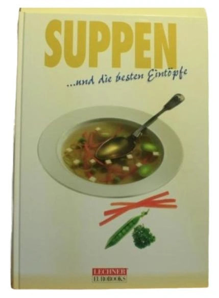 Lechner Kochbuch Suppen Eintöpfe Schnelle Einfache Rezepte Hardcover Englisch