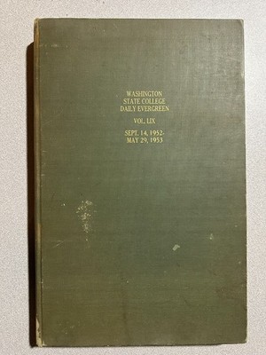 WASHINGTON STATE COLLEGE DAILY EVERGREEN WEEKLY PAPER 1952/53 Bound Volume
