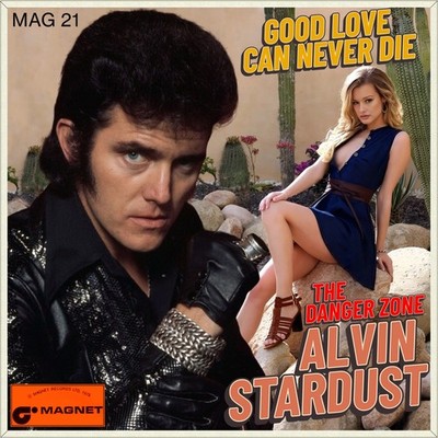 7'' ALVIN STARDUST Good Love Can Never Die MAGNET Glam-Rock Made UK 1974 like NEW