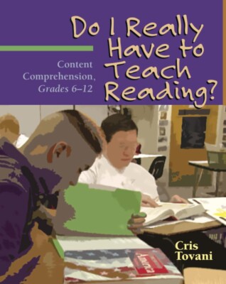 Do I Really Have to Teach Reading?  Content Comprehension Grades 6-12