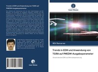 Trends In Edm Und Anwendung Von Tgra Auf Pmedm-Ausgabeparameter | Buch | 9786202