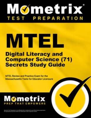 MTEL Digital Literacy and Computer Science (71) Secrets Study Guide: MTEL Review