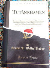 Tutankhamen - Amenism, Atenism and Egyptian Monotheism (Budge, N.D. HCDJ)