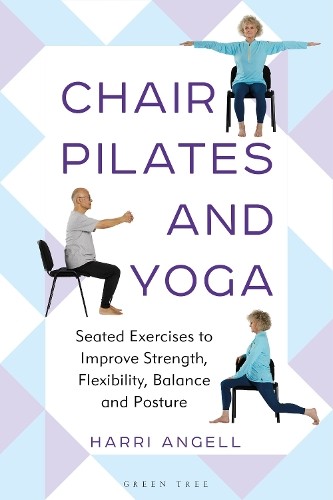 Harri Angell Chair Pilates and Yoga (Tascabile)