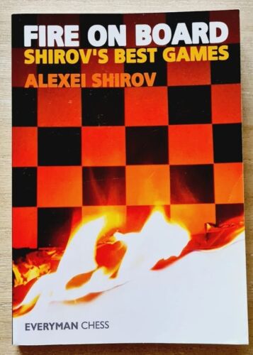 Fire on Board: Shirov's Best Games by Alexei Shirov (English)  - Picture 1 of 12