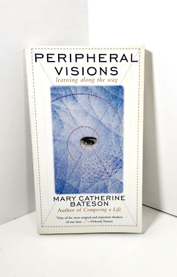 Peripheral Visions : Learning along the Way by Mary Bateson (1st Ed. 1994, TP