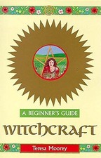 Witchcraft - A Beginner's Guide by Moorey, Teresa Paperback Book