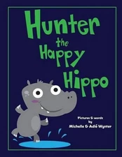 Hunter the Happy Hippo by Michelle Wynter (English) Paperback Book